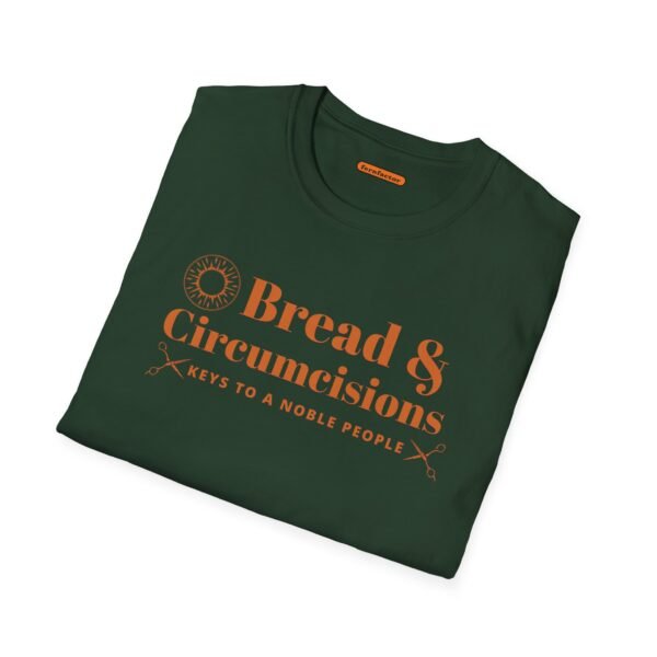 Bread & Circumcisions - Unisex Softstyle T-Shirt - Image 8