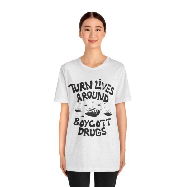 Boycott Drugs - Society is on Its Back - Unisex Jersey Short Sleeve Tee - Image 26