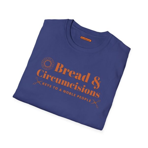 Bread & Circumcisions - Unisex Softstyle T-Shirt - Image 24