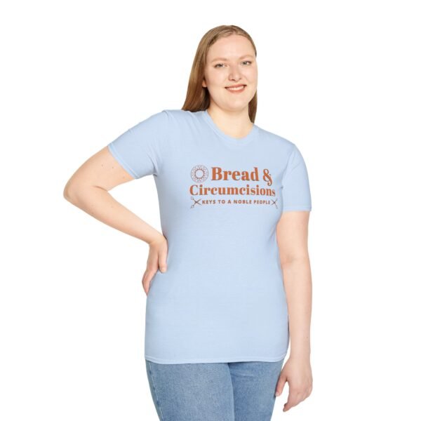 Bread & Circumcisions - Unisex Softstyle T-Shirt - Image 18
