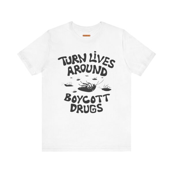 Boycott Drugs - Society is on Its Back - Unisex Jersey Short Sleeve Tee - Image 23