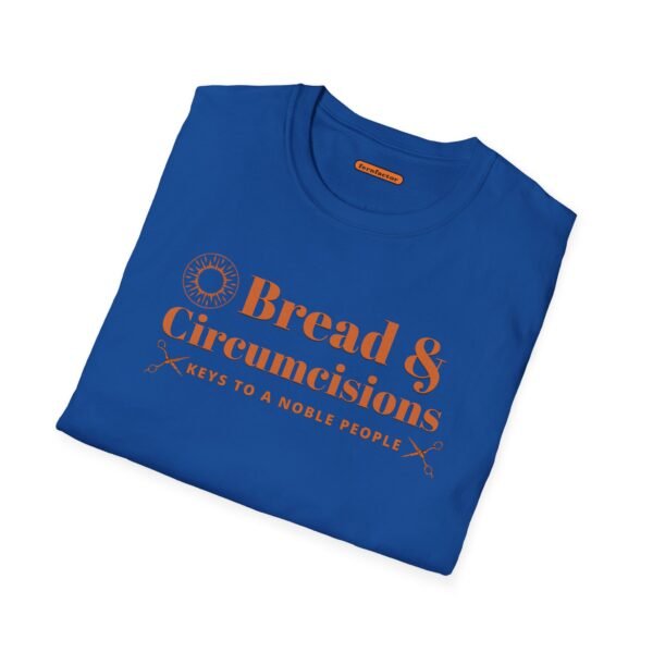 Bread & Circumcisions - Unisex Softstyle T-Shirt - Image 22