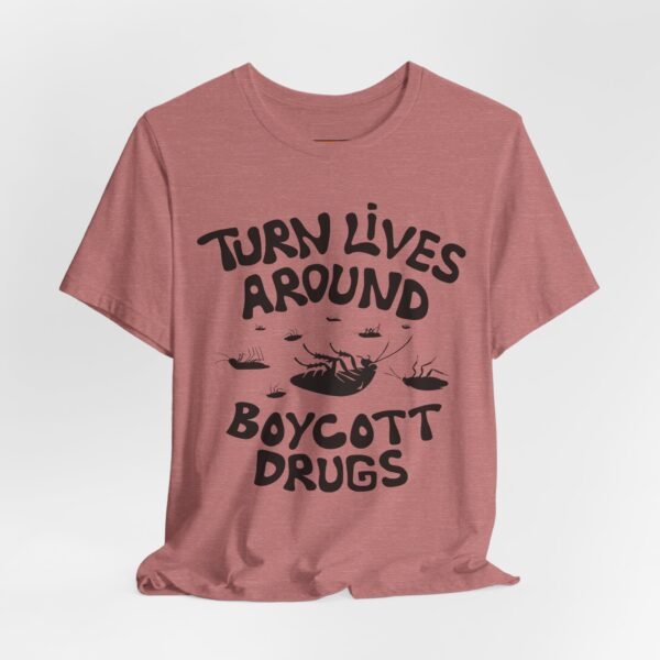 Boycott Drugs - Society is on Its Back - Unisex Jersey Short Sleeve Tee - Image 30