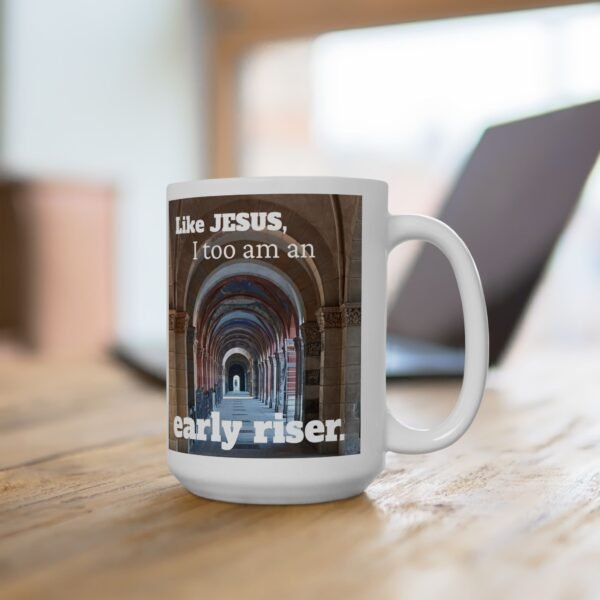 Early Riser Like Jesus Coffee Mug - Image 8