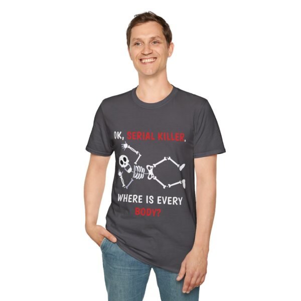 Serial Killer Where Is Everybody - Unisex Softstyle T-Shirt - Image 6