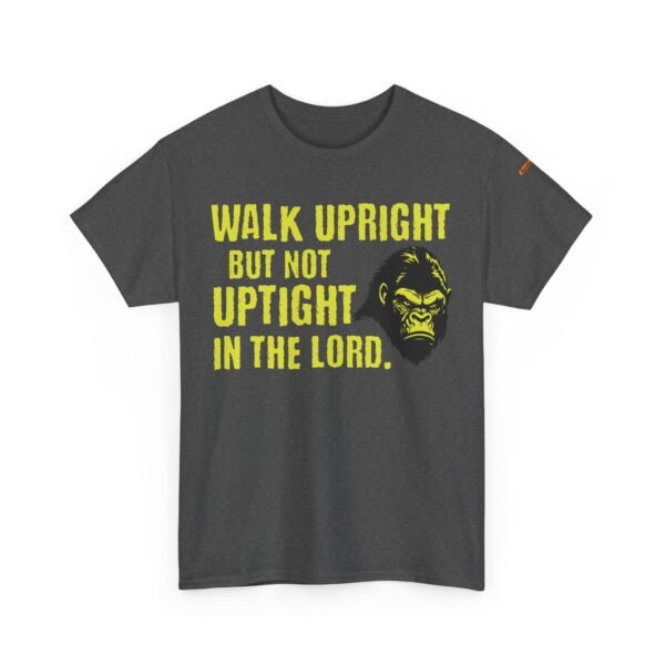 Funny Religious Unisex Tee: Walk Upright Not Uptight in the Lord - Image 23