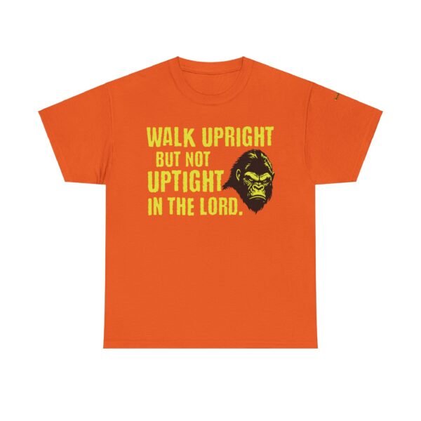 Funny Religious Unisex Tee: Walk Upright Not Uptight in the Lord