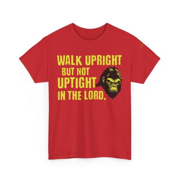 Funny Religious Unisex Tee: Walk Upright Not Uptight in the Lord - Image 47
