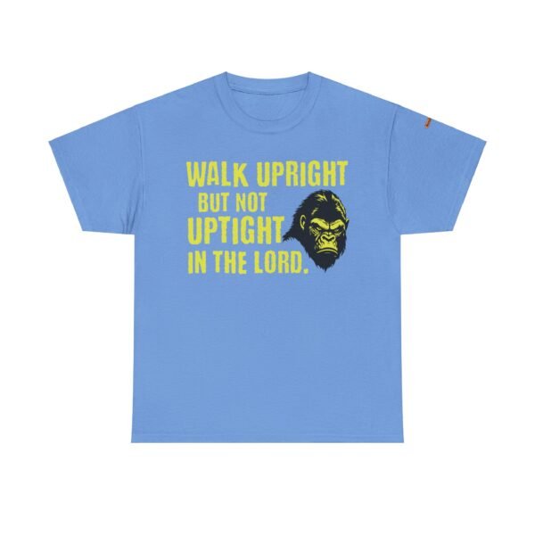 Funny Religious Unisex Tee: Walk Upright Not Uptight in the Lord - Image 25