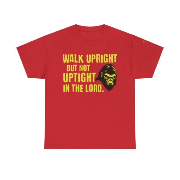 Funny Religious Unisex Tee: Walk Upright Not Uptight in the Lord - Image 45