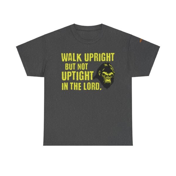 Funny Religious Unisex Tee: Walk Upright Not Uptight in the Lord - Image 21