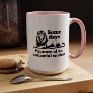 Sometimes Antisocial Worker Mug